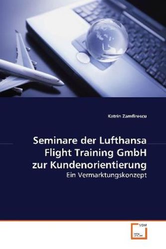 Seminare der Lufthansa Flight Training GmbH zur  Kundenorientierung