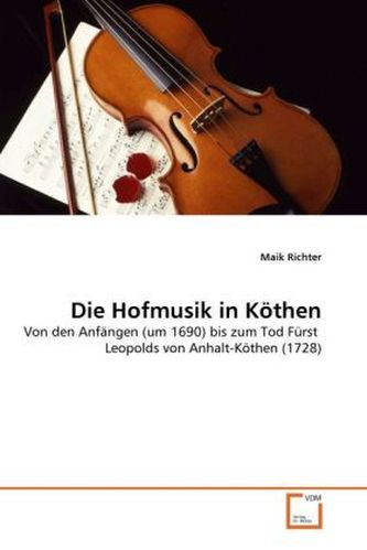 Die Hofmusik in Köthen