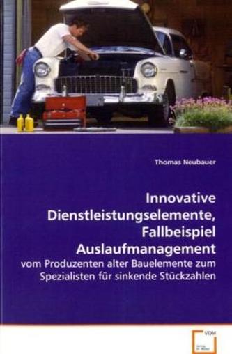 Innovative Dienstleistungselemente, Fallbeispiel Auslaufmanagement