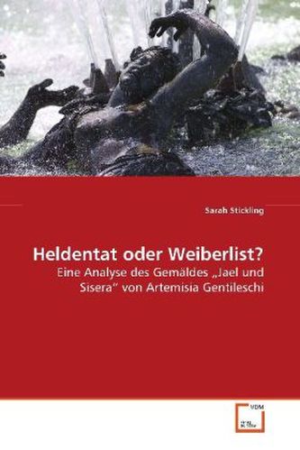 Heldentat oder Weiberlist?