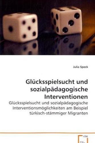 Glücksspielsucht und sozialpädagogische Interventionen