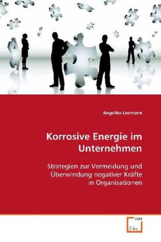 Korrosive Energie im Unternehmen