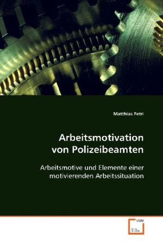 Arbeitsmotivation von Polizeibeamten