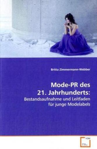 Mode-PR des 21. Jahrhunderts: