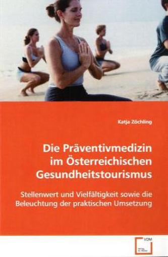 Die Präventivmedizin im Österreichischen  Gesundheitstourismus