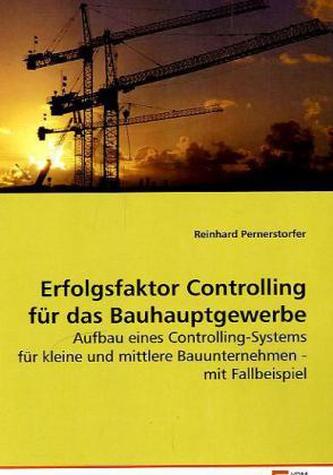 Erfolgsfaktor Controlling für das Bauhauptgewerbe