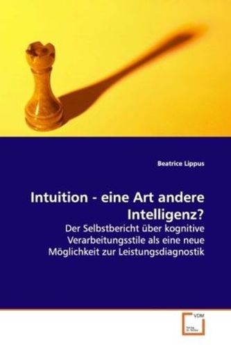 Intuition - eine Art andere Intelligenz?