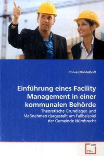 Einführung eines Facility Management in einer  kommunalen Behörde