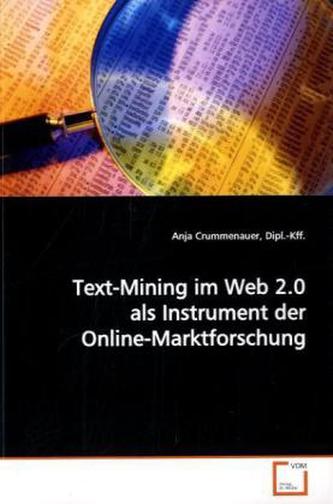 Text-Mining im Web 2.0 als Instrument der Online-Marktforschung