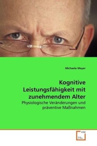 Kognitive Leistungsfähigkeit mit zunehmendem Alter