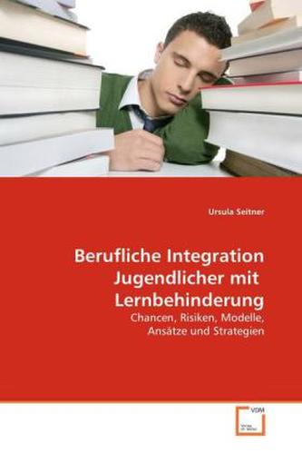 Berufliche Integration Jugendlicher mit  Lernbehinderung