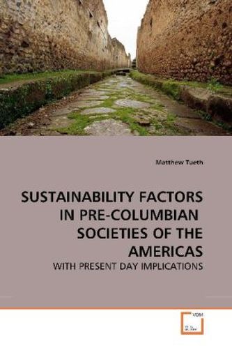 SUSTAINABILITY FACTORS IN PRE-COLUMBIAN  SOCIETIES OF THE AMERICAS