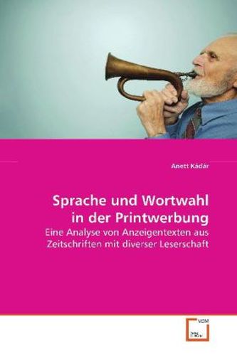 Sprache und Wortwahl in der Printwerbung
