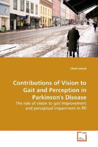 Contributions of Vision to Gait and Perception in  Parkinson's Disease