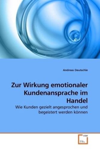 Zur Wirkung emotionaler Kundenansprache im Handel
