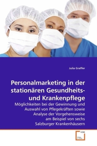 Personalmarketing in der stationären Gesundheits- und Krankenpflege