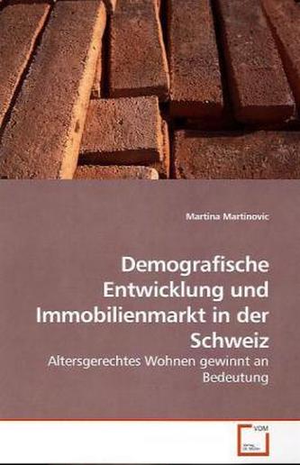 Demografische Entwicklung und Immobilienmarkt in der Schweiz
