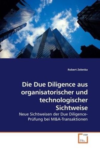 Die Due Diligence aus organisatorischer und technologischer Sichtweise