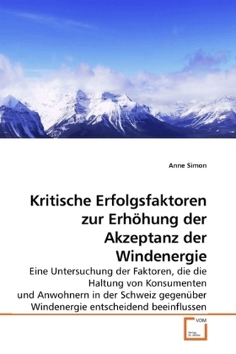 Kritische Erfolgsfaktoren zur Erhöhung der Akzeptanz der Windenergie