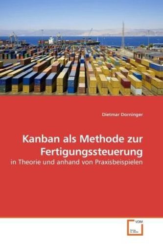 Kanban als Methode zur Fertigungssteuerung
