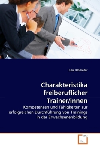 Charakteristika freiberuflicher Trainer/innen