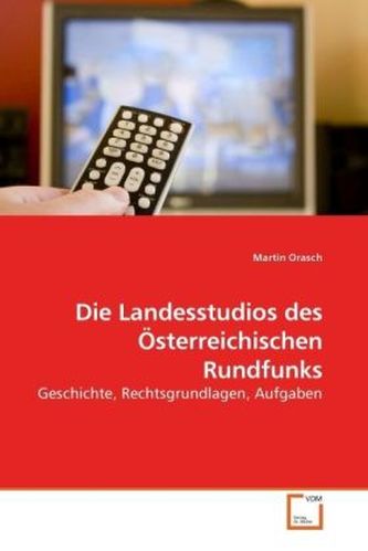 Die Landesstudios des Österreichischen Rundfunks