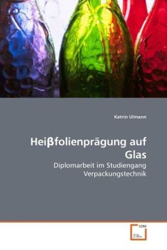 Heißfolienprägung auf Glas