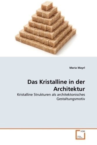 Das Kristalline in der Architektur