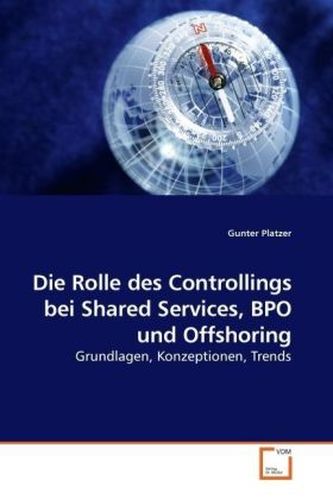 Die Rolle des Controllings bei Shared Services, BPO und Offshoring