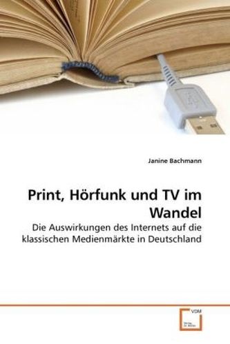 Print, Hörfunk und TV im Wandel