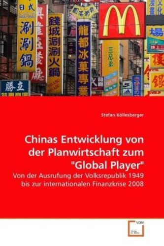 Chinas Entwicklung von der Planwirtschaft zum 'Global Player'