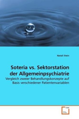 Soteria vs. Sektorstation der Allgemeinpsychiatrie