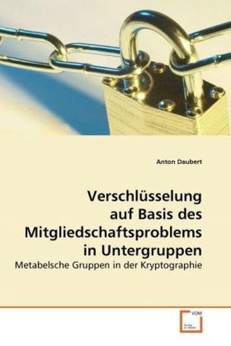 Verschlüsselung auf Basis des Mitgliedschaftsproblems in Untergruppen
