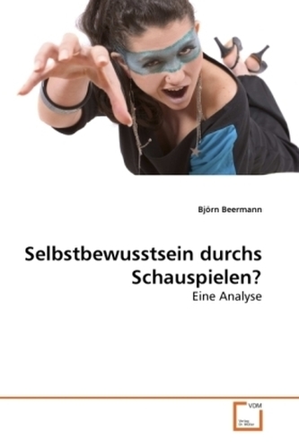 Selbstbewusstsein durchs Schauspielen?