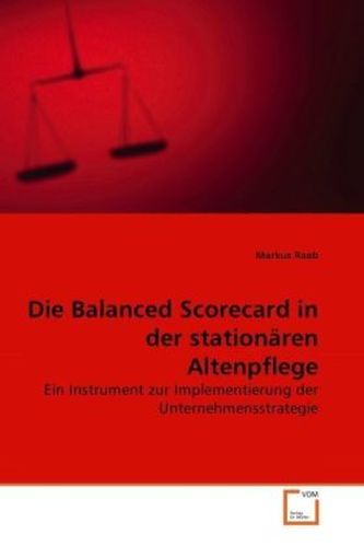 Die Balanced Scorecard in der stationären Altenpflege