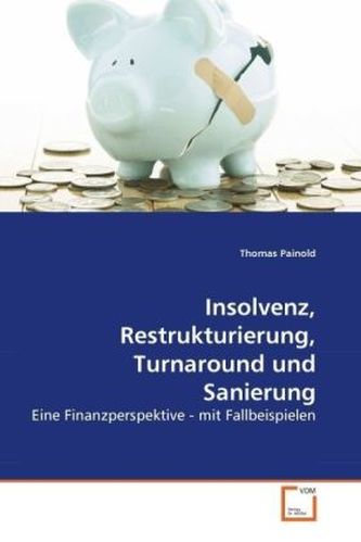 Insolvenz, Restrukturierung, Turnaround und Sanierung