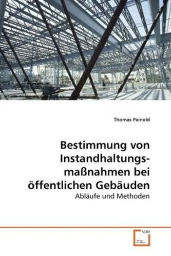 Bestimmung von Instandhaltungsmaßnahmen bei öffentlichen Gebäuden