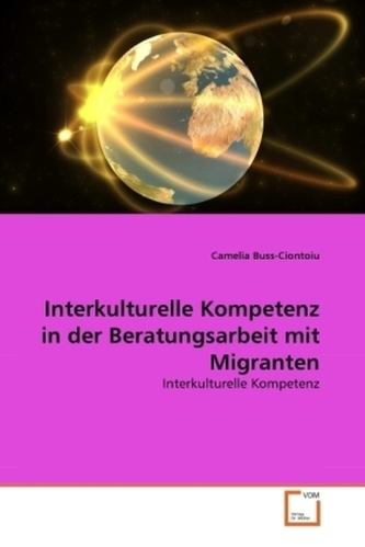 Interkulturelle Kompetenz in der Beratungsarbeit mit Migranten