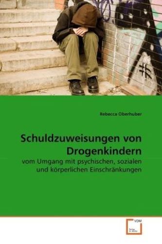 Schuldzuweisungen von Drogenkindern