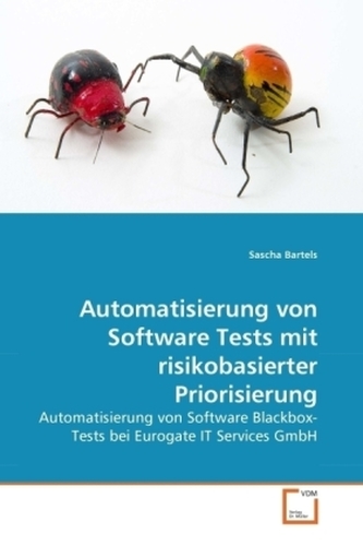 Automatisierung von Software Tests mit risikobasierter Priorisierung