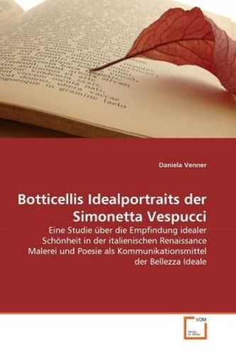Botticellis Idealportraits der Simonetta Vespucci