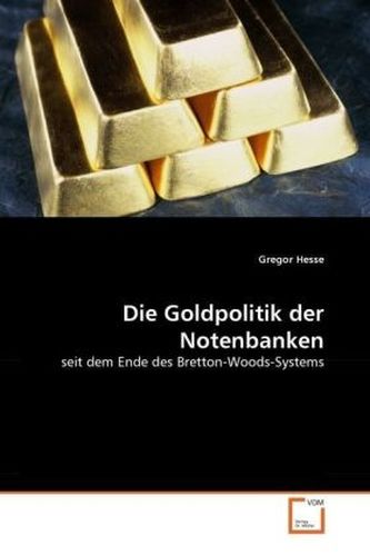 Die Goldpolitik der Notenbanken