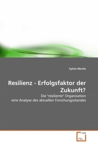 Resilienz - Erfolgsfaktor der Zukunft?