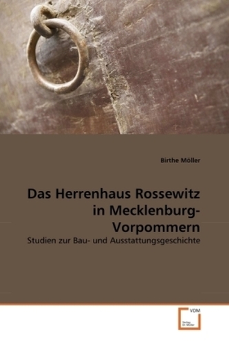 Das Herrenhaus Rossewitz in Mecklenburg-Vorpommern