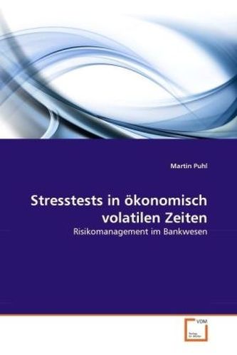 Stresstests in ökonomisch volatilen Zeiten
