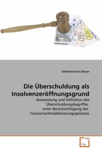 Die Überschuldung als Insolvenzeröffnungsgrund