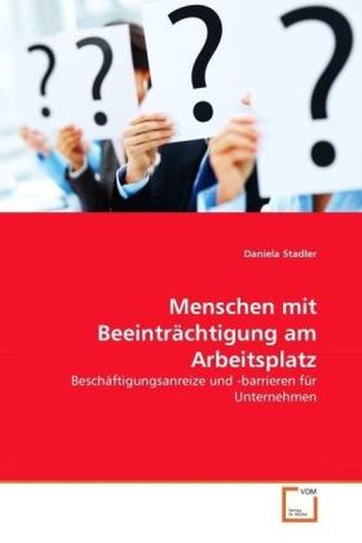 Menschen mit Beeinträchtigung am Arbeitsplatz Menschen mit Beeinträchtigung am Arbeitsplatz