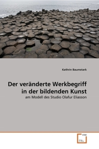 Der veränderte Werkbegriff in der bildenden Kunst