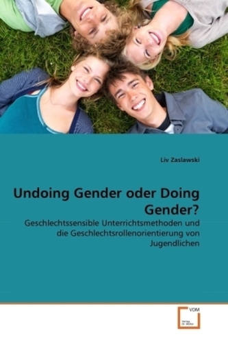 Undoing Gender oder Doing Gender?