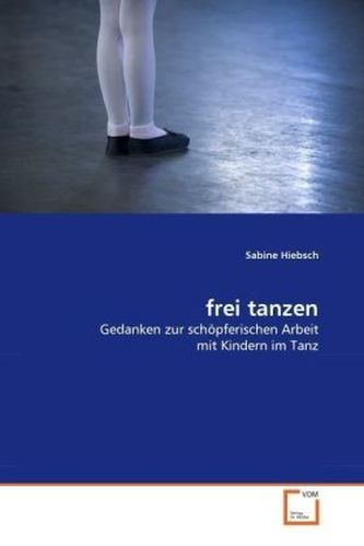 frei tanzen